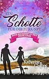 Image de Ein Schotte für die Zukunft (Liebesroman) (Eine Hochzeit in den Highlands-Reihe 4)