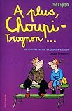 Le Journal intime de Georgia Nicolson, tome 4 : A plus, choupi-trognon...