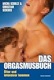 Das Orgasmusbuch: Öfter und intensiver kommen by 