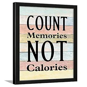 Chaka Chaundh - Kitchen Quotes Wall Frames D cor/Dining Quotes Wall Frame/ Count Memories not Calories (Multicolour,13.6 X 10.6 Inches )