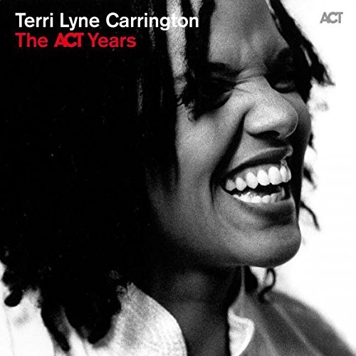 Preisvergleich Produktbild The Act Years by Terri Lyne Carrington