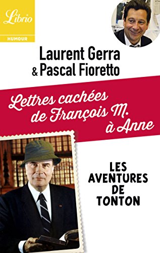 Download Lettres cachées de François M. à Anne: Les aventures de tonton Download Lettres cachées de François M. à Anne: Les aventures de tonton