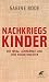 Nachkriegskinder: Die 1950er Jahrgänge und ihre Soldatenväter