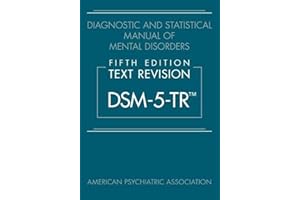 Diagnostic and Statistical Manual of Mental Disorders, Fifth Edition, Text Revision (Dsm-5-Tr(r))