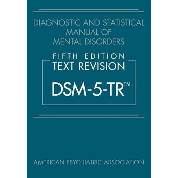 Desk Reference To The Diagnostic Criteria From DSM-5-TR By American Psychiatric Association