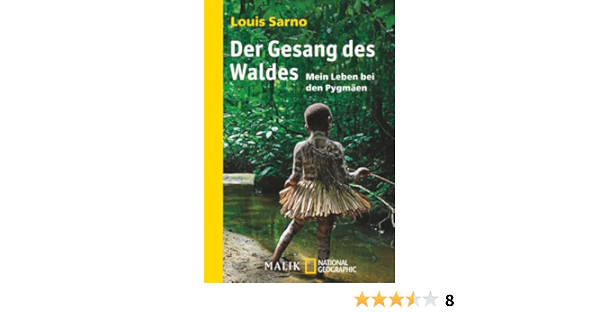 Der Gesang Des Waldes Mein Leben Bei Den Pygmaen Amazon De Sarno Louis Obert Michael Muller Michael Bucher