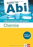 Klett Oberstufen-Wissen Chemie: Der komplette und ausführliche Abiturstoff (Sicher im Abi / Oberstufen-Wissen) by 