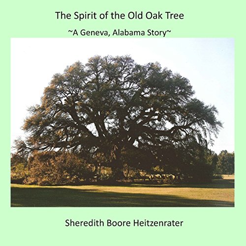 The Spirit of the Old Oak Tree A Geneva, Alabama Story PDF Online