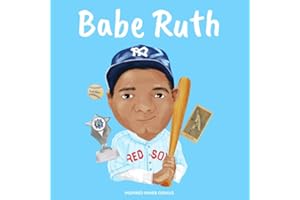 Babe Ruth: (Children’s Biography Book, Kids Books, Age 5 10, Baseball, MLB)