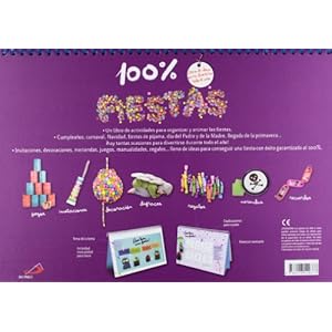 100% fiestas: lleno de ideas para divertirse todo el año (Actividades y destrezas)