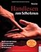 Handlesen zum Selberlernen. Was die Linien über Schicksal und Charakter verraten. Mit vielen Beispielen aus der Handlesepraxis by 