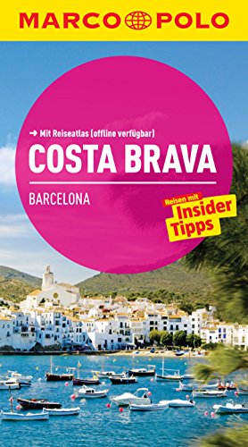 Download MARCO POLO Reiseführer Costa Brava: Reisen mit Insider-Tipps. (MARCO POLO Reiseführer E-Book) Download MARCO POLO Reiseführer Costa Brava: Reisen mit Insider-Tipps. (MARCO POLO Reiseführer E-Book)