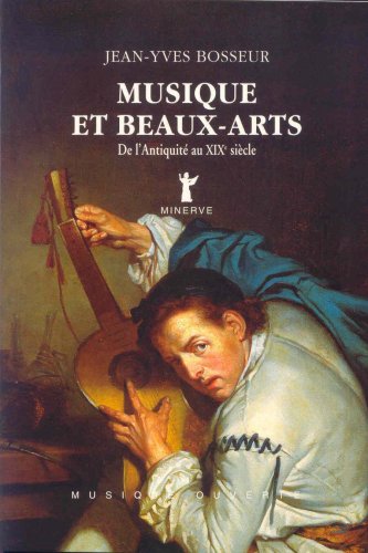 couverture de : Musique et Beaux-arts, de l'Antiquit&eacute; au 19&egrave;me si&egrave;cle