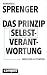 Das Prinzip Selbstverantwortung: Wege zur Motivation by 