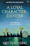 Image de A Loyal Character Dancer: Inspector Chen 2 (As heard on Radio 4) (English Edition)