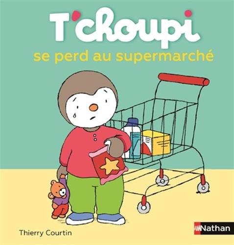 couverture de : T'choupi se perd au supermarch&eacute;