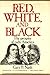 Produktbild Red, white, and black: the peoples of early America (Prentice-Hall history of the American people series)
