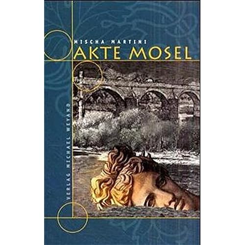 Akte Mosel. by Mischa Martini Akte Mosel. by Mischa Martini