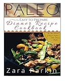 parka zara sale  Paleo Easy to Prepare Dinner Recipe Cookbook: The Best Selections of Easy to Prepare Paleo Dinner Recipes