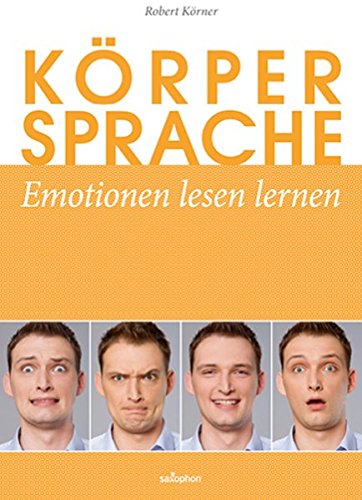 Download Körpersprache: Emotionen lesen lernen Download Körpersprache: Emotionen lesen lernen