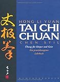 Image de Tai Chi Chuan: Chen Stil. Übungen für Körper und Geist. Ein praxisbezogenes Lehrbuch
