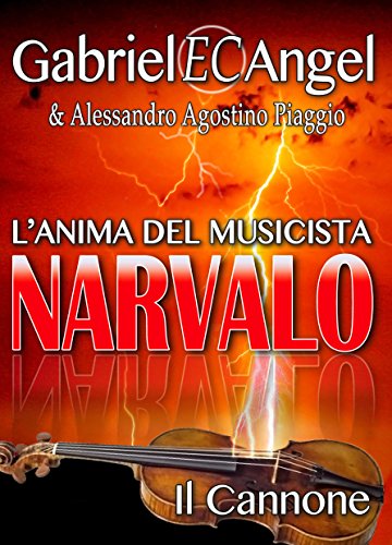 Download Narvalo III - L'anima del musicista: Il cannone (indies g&a) Download Narvalo III - L'anima del musicista: Il cannone (indies g&a)