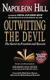 Outwitting the Devil: The Secret to Freedom and Success