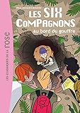 Les Six Compagnons 04 - Les Six Compagnons au bord du gouffre