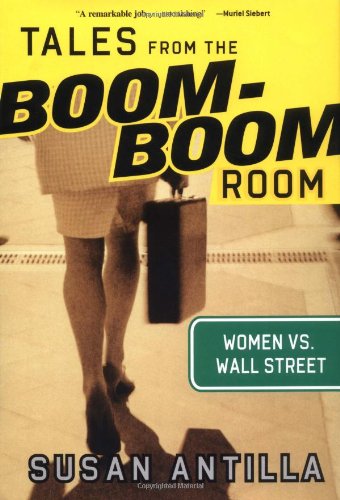 Tales from the Boom-Boom Room: Women vs. Wall Street: 30 (Bloomberg)
