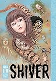 Shiver (Shiver: Junji Ito Selected Stories) by