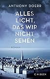 Bücher Neuerscheinungen 2022 - Alles Licht, das wir nicht sehen: Roman von Anthony Doerr