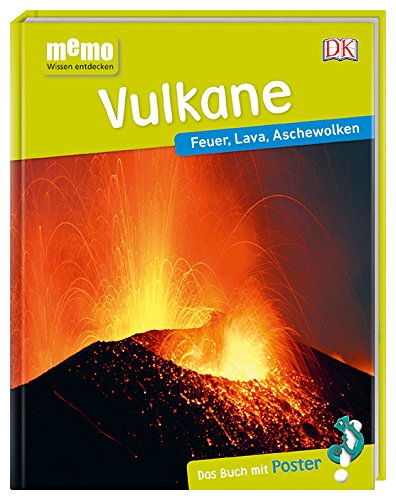 memo Wissen entdecken. Vulkane: Feuer, Lava, Aschewolken. Das Buch mit Poster!