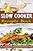 Slow Cooker Rezepte Buch Slow Cooking Kochbuch inklusive Schongarer Rezepte (Slow Cooker deutsch) by Ingo Walzer
