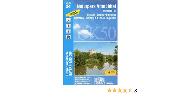 Uk50 24 Naturpark Altmuhltal Mittlerer Teil Eichstatt Greding Beilngries Kipfenberg Neuburg A D Donau Ingolstadt Heideck Berching Dietfurt Karte Freizeitkarte Wanderkarte Amazon De Landesamt Fur Digitalisierung Breitband Und Vermessung