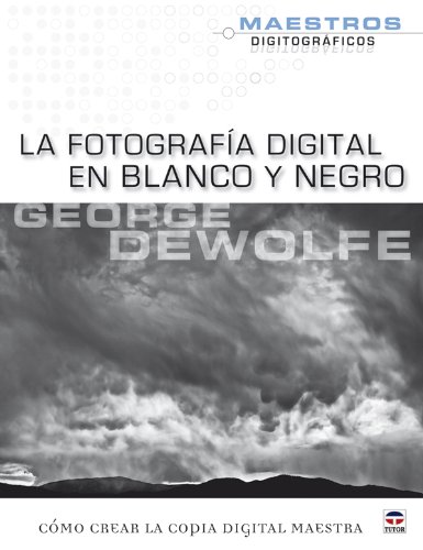 Download La Fotografía Digital En Blanco y Negro