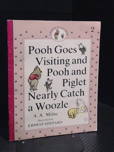 couverture de : Pooh goes visiting and Pooh and Piglet nearly catch a Woozle