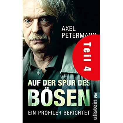 Auf der Spur des Bösen (Teil 4): Ein Profiler berichtet