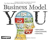 Business Model You: Dein Leben - Deine Karriere - Dein Spiel by Tim Clark, Alexander Osterwalder