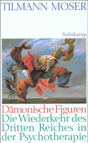 Download Dämonische Figuren: Die Wiederkehr des Dritten Reiches in der Psychotherapie Download Dämonische Figuren: Die Wiederkehr des Dritten Reiches in der Psychotherapie