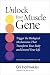 Produktbild Unlock Your Muscle Gene: Trigger the Biological Mechanisms That Transform Your Body and Extend Your Life