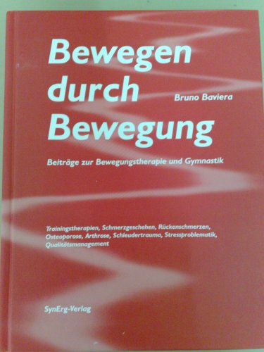 Preisvergleich Produktbild Bewegen durch Bewegung (Beiträge zur Bewegungstherapie und Gymnastik)