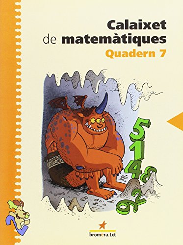 Calaixet matemàtiques Quadern 7 (Bromeratxt)