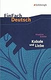 Image de EinFach Deutsch Textausgaben: Friedrich Schiller: Kabale und Liebe: Ein bürgerliches Trauerspiel. G