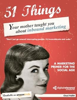 51 Things Your Mother Taught You About Inbound Marketing