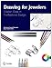 Drawing for Jewelers: Master Class in Professional Design by 