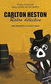 Carlton Heston, raton détective, tome 2 : Une enquête au goût salé par Gaulon
