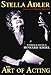Stella Adler: The Art of Acting (Applause Acting Series) by Howard Kissel