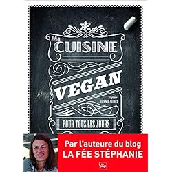 Ma cuisine vegan pour tous les jours