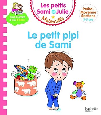 Les petits Sami et Julie Maternelle (3-5 ans) : Le petit pipi de Sami