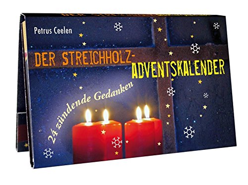 Der Streichholz-Adventskalender - Einzeln: 24 zündende Gedanken